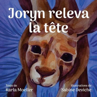 Kniha Joryn releva la tete: Joryn Looked Up Karla Moeller