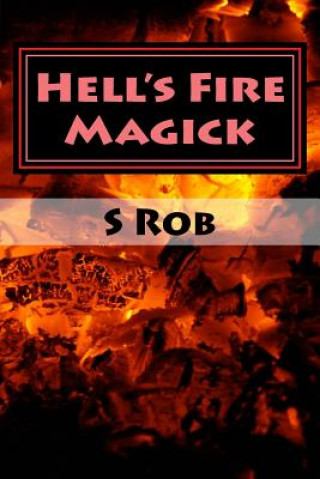 Book Hell's Fire Magick S Rob