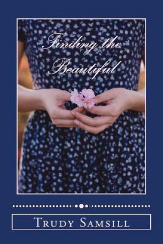 Knjiga Finding the Beautiful Trudy Samsill