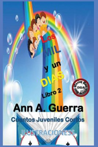 Kniha Los Mil Y Un Dias: Libro 2: Cuentos Juveniles Cortos MS Ann a Guerra