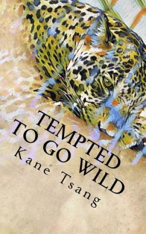 Książka Tempted to Go Wild Kane Tsang