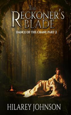 Książka The Reckoner's Blade Hilarey Johnson
