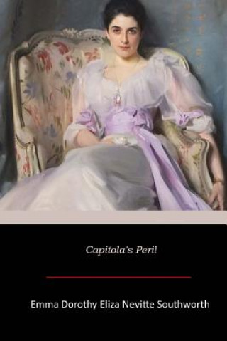 Książka Capitola's Peril Emma Dorothy Eliza Nevitte Southworth