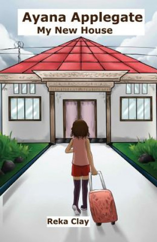 Buch Ayana Applegate: My New House Reka Clay