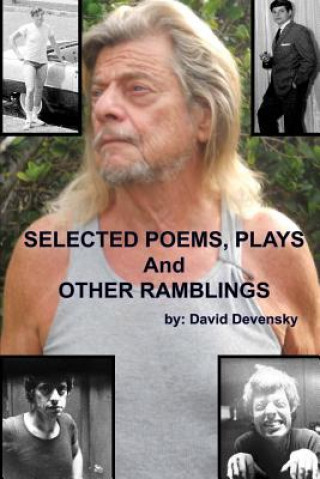 Kniha SELECTED POEMS, PLAYS and other RAMBLINGS (1960-2016) David Devensky