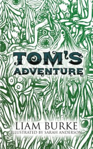 Libro Tom's Adventure Liam Burke