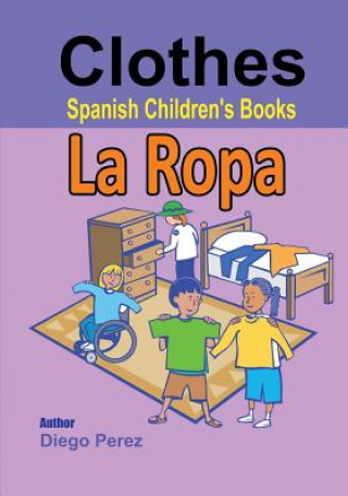 Carte Spanish Children's Books: Clothes Diego Perez