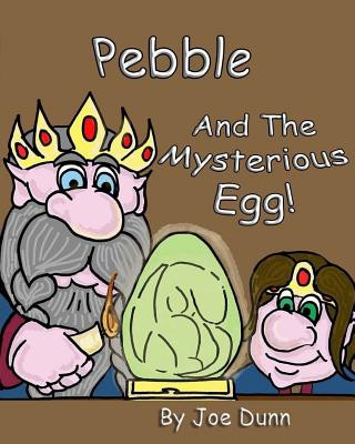 Carte Pebble and the Mysterious Egg Joe Dunn