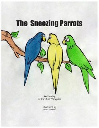 Libro The Sneezing Parrots Dr Christine Warugaba