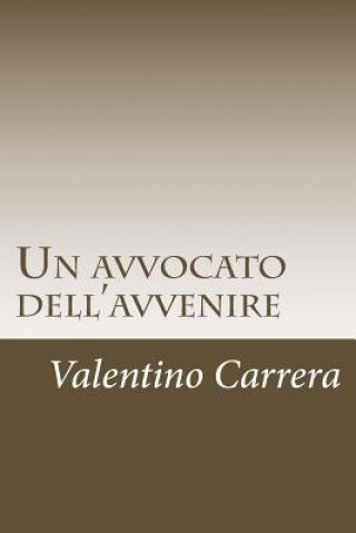 Carte Un avvocato dell'avvenire Valentino Carrera