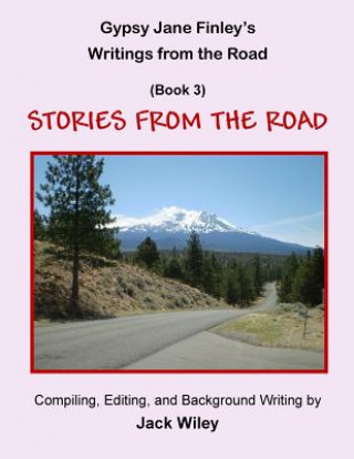 Book Gypsy Jane Finley's Writings from the Road: Stories from the Road: (Book 3) Jack Wiley