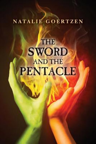 Knjiga The Sword and The Pentacle Natalie Goertzen