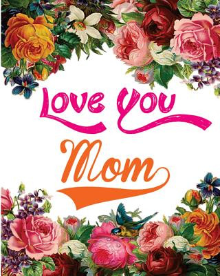 Könyv Love You Mom: Good Vibes Coloring Book For Special Women Lydia Gryffon