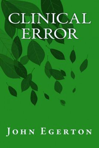 Knjiga Clinical Error John Egerton