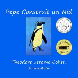 Kniha Pepe Construit Un Nid Theodore Jerome Cohen