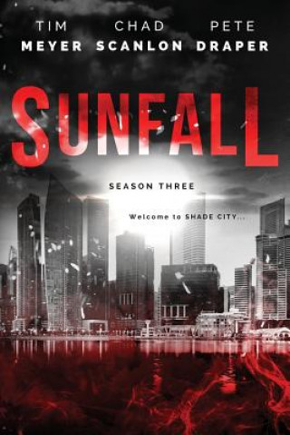 Kniha Sunfall: Season Three (Episodes 13-18) Meyer