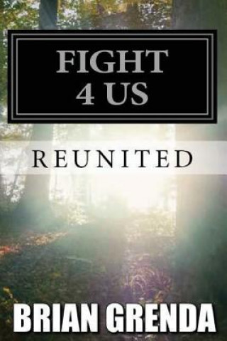 Kniha Fight 4 Us: Reunited Brian Grenda