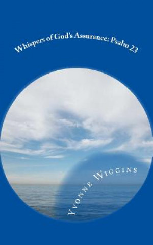 Kniha Whispers of God's Assurance: Psalm 23 Yvonne Wiggins