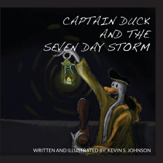 Buch Captain Duck and the Seven Day Storm Kevin S Johnson