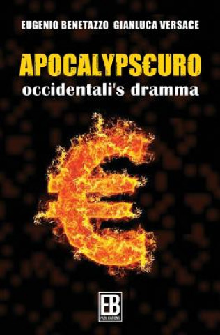 Könyv Apocalypseuro: occidentali's dramma Eugenio Benetazzo