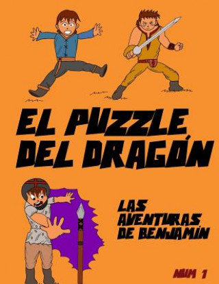 Könyv El Puzzle del Dragón: Las aventuras de Benjamín Emilio Perez Sanchez