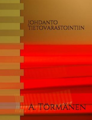 Könyv Johdanto tietovarastointiin A Tormanen