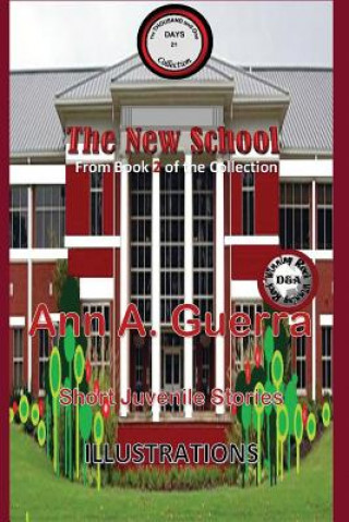 Książka The New School: Story No. 21 from Book 2 of The THOUSAND and One DAYS: Short Juvenile Stories MS Ann a Guerra