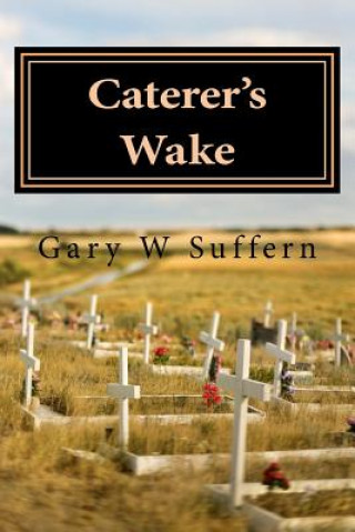 Knjiga Caterer's Wake Gary W Suffern
