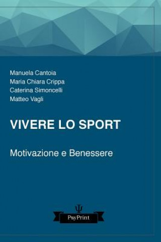 Kniha Vivere lo sport: Motivazione e benessere Manuela Cantoia