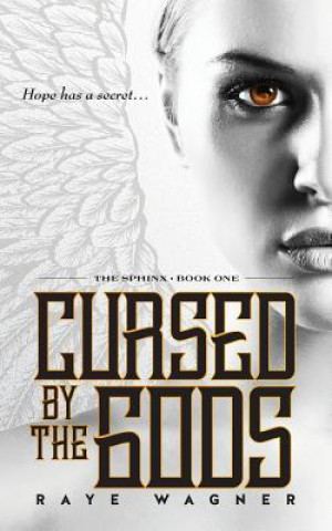 Knjiga Cursed by the Gods Raye Wagner