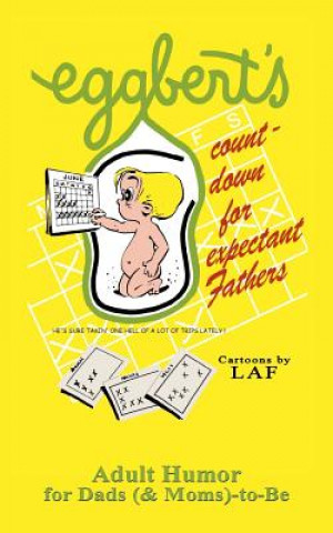 Buch Eggbert's Count-down for Expectant Fathers: From the original published in 1970 L a F