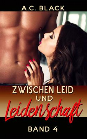 Knjiga Zwischen Leid und Leidenschaft - 4 A C Black