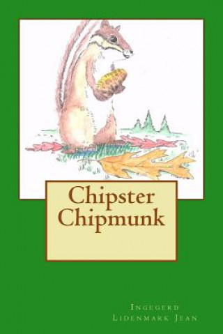 Kniha Chipster Chipmunk Ingegerd L Jean