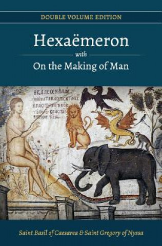 Knjiga Hexaemeron with On the Making of Man (Basil of Caesarea, Gregory of Nyssa) St Basil of Caesarea