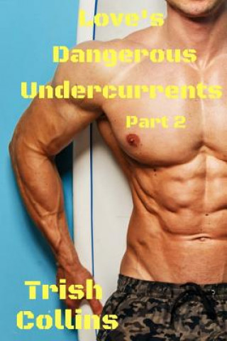 Carte Love's Dangerous Undercurrents Part 2: Jacobs Series Trish Collins