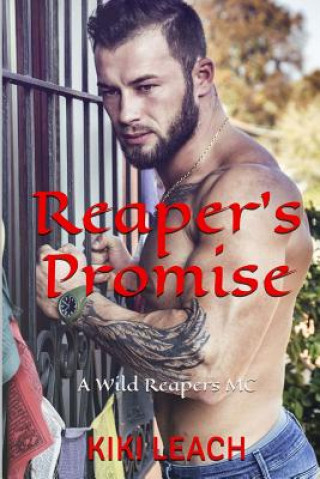 Carte Reaper's Promise: A Wild Reapers MC Kiki Leach