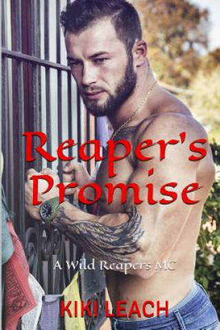 Książka Reaper's Promise: A Wild Reapers MC Kiki Leach