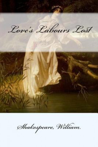 Kniha Love's Labours Lost Shakespeare William