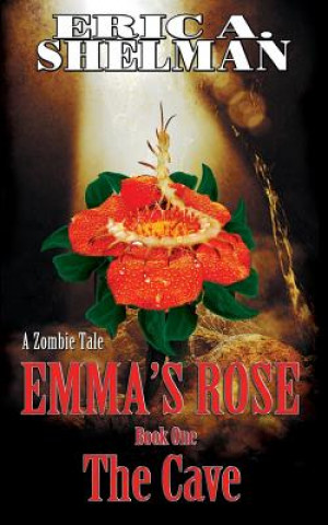 Buch Emma's Rose: The Cave Eric A Shelman