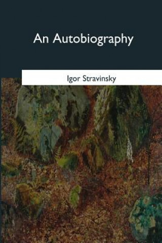 Kniha An Autobiography Igor Stravinsky