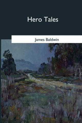 Kniha Hero Tales James Baldwin