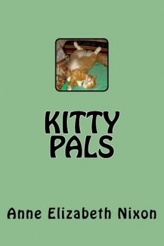 Knjiga Kitty Pals Anne Elizabeth Nixon