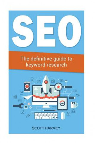 Könyv Seo: The definitive guide to keyword research Scott Harvey