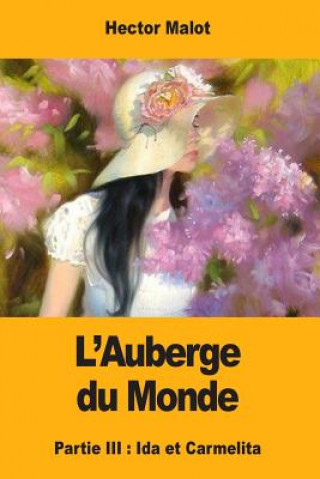 Kniha L'Auberge du Monde: Partie III: Ida et Carmelita Hector Malot