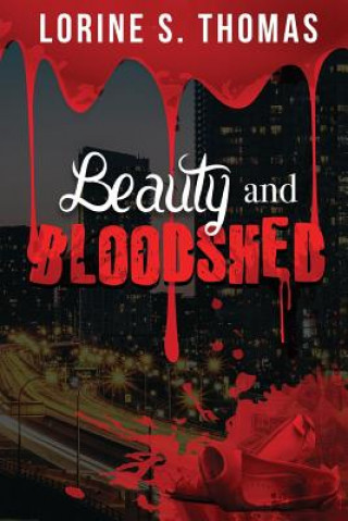 Kniha Beauty and Bloodshed Lorine S Thomas