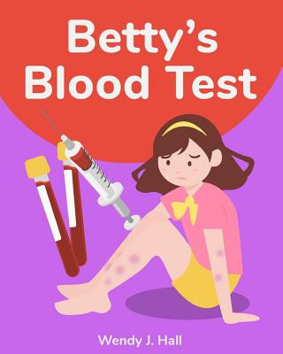 Книга Betty's Blood Test Wendy J Hall