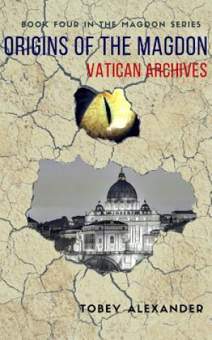 Książka Origins Of The Magdon: Vatican Archives Tobey Alexander