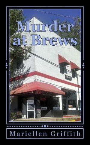 Könyv Murder at Brews: Eureka Springs Pub Mariellen Griffith