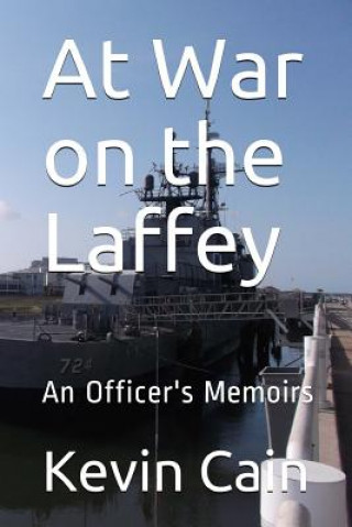 Kniha At War on the Laffey: An Officer's Memoirs Kevin Cain