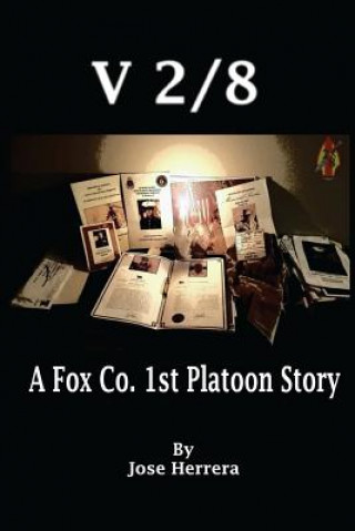 Könyv V-2/8: A Fox Co. 1st Platoon Story Jose Herrera